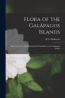 Flora of the Galapagos Islands : Papers From the Hopkins-Stanford Expedition to the Galapagos Islands - Book