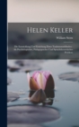 Helen Keller : Die Entwicklung Und Erziehung Einer Taubstummblinden: Als Psychologisches, Padagogusches Und Sprachtheoretisches Problem - Book