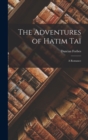 The Adventures of Hatim Tai : A Romance - Book