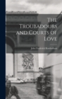 The Troubadours and Courts of Love - Book