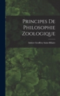Principes De Philosophie Zoologique - Book