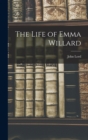 The Life of Emma Willard - Book