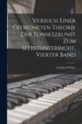 Versuch Einer Geordneten Theorie Der Tonsetzkunst Zum Selbstunterricht, Vierter Band - Book