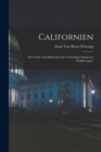 Californien : Der Nord- Und Sudwesten Der Vereinigten Staaten in Schilderungen - Book