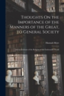 Thoughts On the Importance of the Manners of the Great, to General Society : And an Estimate of the Religion of the Fashionable World - Book