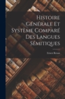 Histoire Generale Et Systeme Compare Des Langues Semitiques - Book