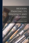 Modern Painting, Its Tendency and Meaning - Book