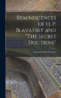 Reminiscences of H. P. Blavatsky and "The Secret Doctrine" - Book