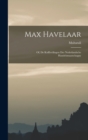 Max Havelaar : Of, De Koffiveilingen Der Nederlandsche Handelsmaatschappy - Book