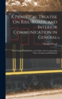 A Practical Treatise On Rail-Roads, and Interior Communication in General : With Original Experiments, and Tables of the Comparative Value of Canals and Rail-Roads - Book
