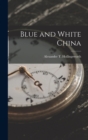 Blue and White China - Book
