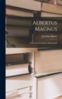 Albertus Magnus : Sein Leben Und Seine Wissenschaft - Book