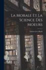 La Morale Et La Science Des Moeurs - Book