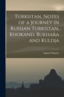 Turkistan, Notes of a Journey in Russian Turkistan, Khokand, Bukhara and Kuldja - Book