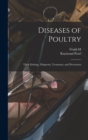 Diseases of Poultry; Their Etiology, Diagnosis, Treatment, and Prevention - Book