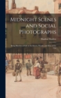 Midnight Scenes and Social Photographs : Being Sketches of Life in the Streets, Wynds, and Dens of the City - Book