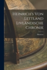 Heinrich's von Lettland Livlandische Chronik - Book