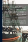 Original Journals of the Lewis and Clark Expedition, 1804-1806; Printed From the Original Manuscripts in the Library of the American Philosophical Society and by Direction of its Committee on Historic - Book