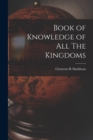 Book of Knowledge of All The Kingdoms - Book