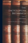 The Encyclopedia Britannica : A Dictionary of Arts, Sciences, Literature and General Information; Volume 10 - Book
