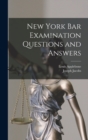 New York bar Examination Questions and Answers - Book