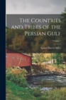 The Countries and Tribes of the Persian Gulf; Volume 1 - Book