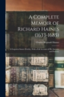 A Complete Memoir of Richard Haines (1633-1685); a Forgotten Sussex Worthy, With a Full Account of his Ancestry and Posterity - Book