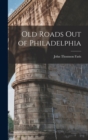 Old Roads out of Philadelphia - Book