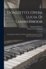 Donizetti's Opera Lucia di Lammermoor : Containing the Italian Text, With an English Translation and the Music of all the Principal Airs - Book