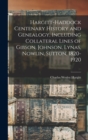 Hargitt-Haddock Centenary History and Genealogy, Including Collateral Lines of Gibson, Johnson, Lynas, Nowlin, Sutton, 1820-1920 - Book