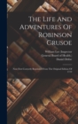 The Life And Adventures Of Robinson Crusoe : Now First Correctly Reprinted From The Original Edition Of 1719 - Book