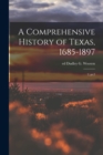 A Comprehensive History of Texas, 1685-1897 : 2, pt.2 - Book