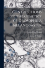 Contributions to the Genetics of Drosophila Melanogaster - Book