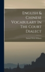 English & Chinese Vocabulary In The Court Dialect - Book