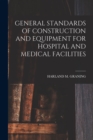 General Standards of Construction and Equipment for Hospital and Medical Facilities - Book