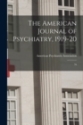 The American Journal of Psychiatry, 1919-20 : 76 - Book