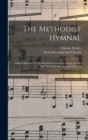 The Methodist Hymnal : Official Hymnal Of The Methodist Episcopal Church, South, And The Methodist Episcopal Church - Book
