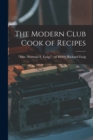 The Modern Club Cook of Recipes - Book
