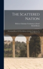 The Scattered Nation : Occasional Record Of The Hebrew Christian Testimony To Israel, Issues 1-12 - Book