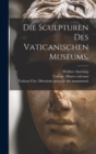 Die Sculpturen des vaticanischen Museums. - Book