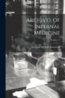Archives Of Internal Medicine; Volume 11 - Book
