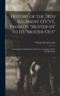 History of the 78th Regiment O.V.V.I., From Its "muster-in" to Its "muster-out"; Comprising Its Organization, Marches, Campaigns, Battles and Skirmishes - Book