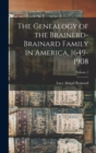 The Genealogy of the Brainerd-Brainard Family in America, 1649-1908; Volume 2 - Book