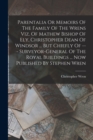 Parentalia Or Memoirs Of The Family Of The Wrens Viz. Of Mathew Bishop Of Ely, Christopher Dean Of Windsor ... But Chiefly Of --- Surveyor-general Of The Royal Buildings ... Now Published By Stephen W - Book