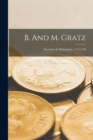 B. And M. Gratz : Merchants In Philadelphia, 1754-1798 - Book