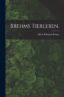 Brehms Tierleben. - Book