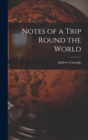 Notes of a Trip Round the World - Book