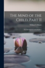 The Mind of the Child, Part II : The Development of the Intellect - Book