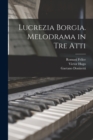 Lucrezia Borgia. Melodrama in tre Atti - Book