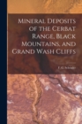 Mineral Deposits of the Cerbat Range, Black Mountains, and Grand Wash Cliffs - Book